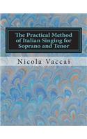 The Practical Method of Italian Singing for Soprano and Tenor