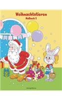 Malbuch mit Weihnachtstieren 5: (5 Weihnachtstieren)
