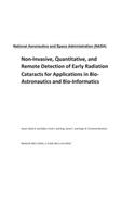 Non-Invasive, Quantitative, and Remote Detection of Early Radiation Cataracts for Applications in Bio-Astronautics and Bio-Informatics