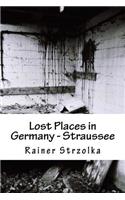 Lost Places in Germany - Straussee