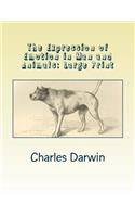 The Expression of Emotion in Man and Animals: Large Print