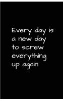 Every Day Is A New Day