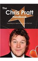 The Chris Pratt Handbook - Everything You Need to Know about Chris Pratt