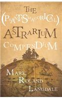 The (Phantasmagorical) Astrarium Compendium