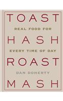 Toast Hash Roast Mash