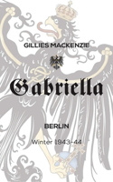 Gabriella Berlin Winter 1943-44