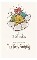 Merry Christmas with Love from the Ross Family: Blank Lined 6x9 Christmas Last Name / Surname Monogram Emblem Journal/Notebooks as Christmas and New Year Gift from the Family to Friends, Office Co