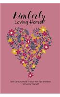 Kimberly Loving Herself: Personalized Self-Care Journal & Tracker with Tips and Ideas for Loving Yourself