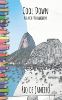 Cool Down - Malbuch für Erwachsene: Rio de Janeiro