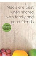 Meals Are Best When Shared with Family and Good Friends