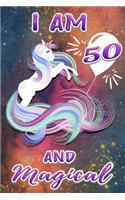 I Am 50 and Magical: Beautiful Happy 50 Birthday Unicorn Gift Journal Awesome Galaxy Style