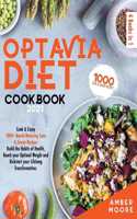 Optavia Diet Cookbook 2021: 4 Books in 1: Cook & Enjoy 1000+ Mouth-Watering Lean & Green Recipes - Build the Habits of Health, Reach your Optimal Weight and Kickstart your Life