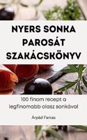 Nyers sonka Parosát Szakácskönyv