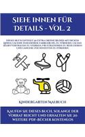Kindergarten Malbuch (Siehe innen fur Details - Vol. 2): Dieses Buch enthalt 50 extra grosse Bilder mit dicken Linien, um eine fehlerfreie Farbgebung ... reduzieren und langere Zeichenzeiten zu foe