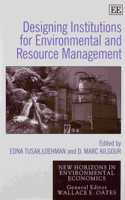 designing institutions for environmental and resource management