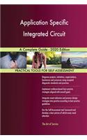 Application Specific Integrated Circuit A Complete Guide - 2020 Edition