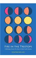 Fire in the Treetops: Celebrating Twenty-Five Years of Haiku North America(English)
