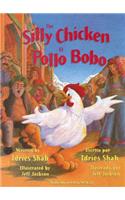 The Silly Chicken/El Pollo Bobo