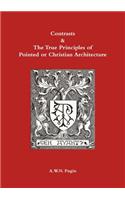 Contrasts and True Principles of Pointed or Christian Architecture