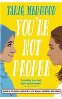 You're Not Proper