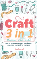 Crafting 3 in 1