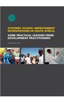 Systemic School Improvement Interventions in South Africa. Some Practical Lessons from Development Practioners