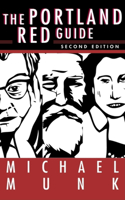 Portland Red Guide: Sites & Stories of Our Radical Past