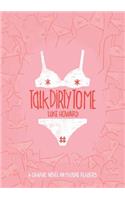Talk Dirty to Me