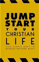 Jumpstart Your Christian Life