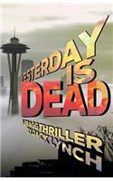 Yesterday is Dead: A Bragg Thriller(7 Bragg Thriller)
