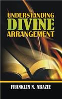 Understanding Divine Arrangement