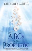 ABCs Of The Prophetic