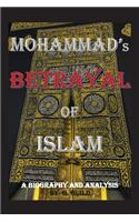 Mohammad's Betrayal of Islam