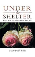 Under the Shelter