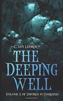 The Deeping Well: (1 Swords in Darkness)