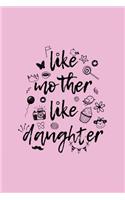 Like Mother Like Daughter