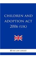 Children and Adoption Act 2006 (UK)