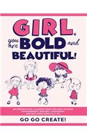 Girl, you are Bold and Beautiful!