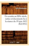 Un Scrutin Au Xive Siècle, Notice Et Documents Lus À La Séance Du 19 Juin 1852 (Éd.1852)