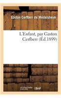 L'Enfant, Par Gaston Cerfberr