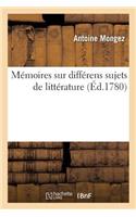 Mémoires Sur Différens Sujets de Littérature