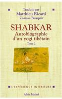 Shabkar - Autobiographie D'Un Yogi Tibetain - Tome 2