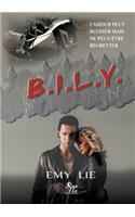 B.I.L.Y.