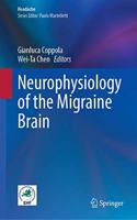 Neurophysiology of the Migraine Brain