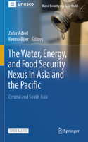 Water, Energy, and Food Security Nexus in Asia and the Pacific