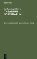 Kunstkammer - Laboratorium - Bühne