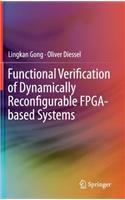 Functional Verification of Dynamically Reconfigurable Fpga-Based Systems