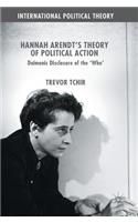 Hannah Arendt's Theory of Political Action