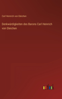 Denkwürdigkeiten des Barons Carl Heinrich von Gleichen