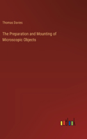 Preparation and Mounting of Microscopic Objects